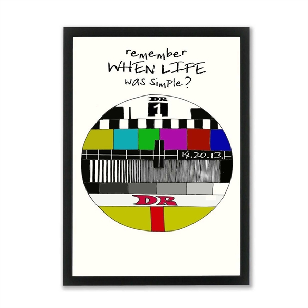 Remember When Life Was Simple - A4 plakat